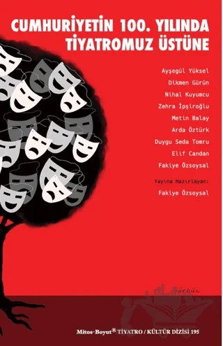 Cumhuriyetin 100. Yılında Tiyatromuz Üstüne – Fakiye Özsoysal – Mitos Boyut Yayınları kitap kapağı