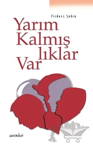 Yarım Kalmışlıklar Var – Firdevs Şahin – Cevahir Yayınları kitap kapağı