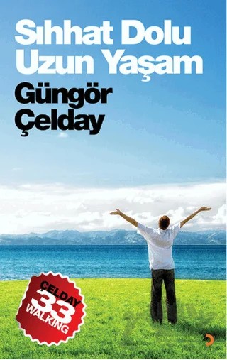 Sıhhat Dolu Uzun Yaşam – Güngör Çelday – Cinius Yayınları kitap kapağı