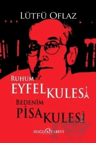 Ruhum Eyfel Kulesi Bedenim Pisa Kulesi – Lütfü Oflaz – Doğu Kitabevi kitap kapağı