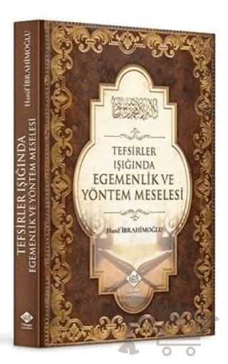 Tefsirler Işığında Egemenlik ve Yöntem Meselesi – Hanif İbrahimoğlu – İtisam Yayınları kitap kapağı