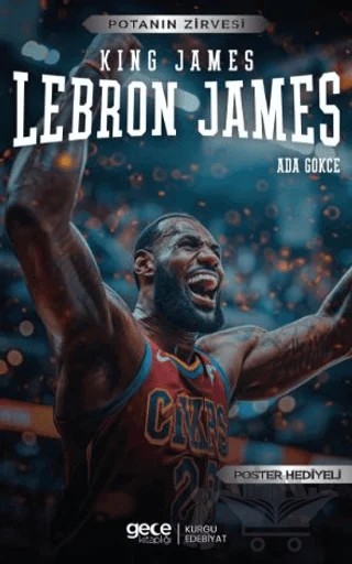 Lebron James - King James – Ada Gökce – Gece Kitaplığı kitap kapağı