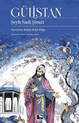 Gülistan – Şeyh Sadi Şirazi – Çınaraltı Yayınları kitap kapağı
