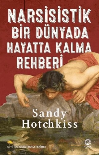 Narsisistik Bir Dünyada Hayatta Kalma Rehberi – Sandy Hotchkiss – Nova Kitap kitap kapağı