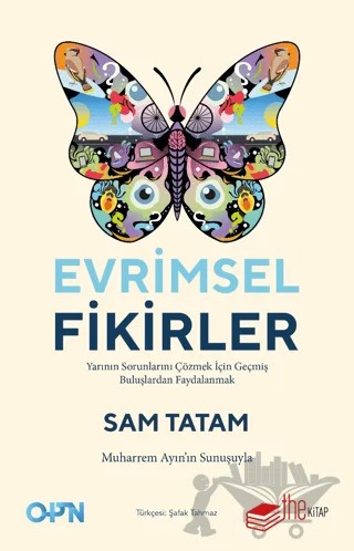 Evrimsel Fikirler: Yarının Sorunlarını Çözmek İçin Geçmiş Buluşlardan Faydalanmak – Sam Tatam – The Kitap kitap kapağı