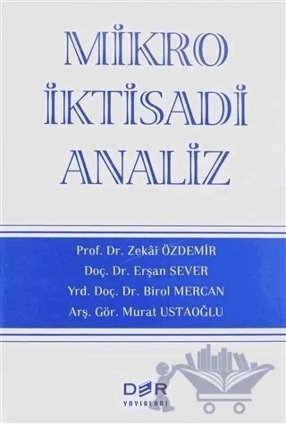 Mikro İktisadi Analiz – Birol Mercan, Erşan Sever, Murat Ustaoğlu, Zekai Özdemir – Der Yayınları kitap kapağı