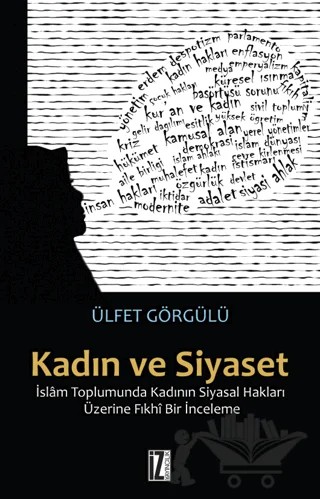 Kadın ve Siyaset – Ülfet Görgülü – İz Yayıncılık kitap kapağı