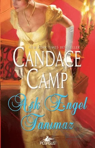 Aşk Engel Tanımaz – Candace Camp – Pegasus Yayınları kitap kapağı