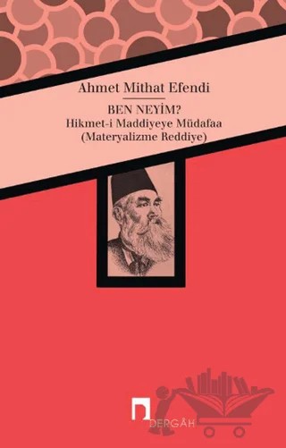 Ben Neyim? – Ahmet Mithat Efendi – Dergah Yayınları kitap kapağı
