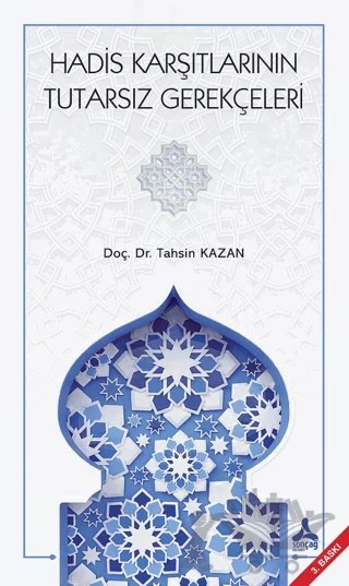 Hadis Karşıtlarının Tutarsız Gerekçeleri – Tahsin Kazan – Sonçağ Yayınları kitap kapağı