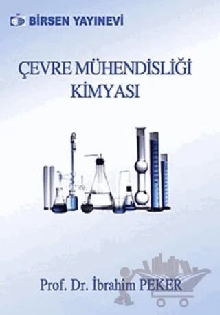 Çevre Mühendisliği Kimyası – İbrahim Peker – Birsen Yayınevi kitap kapağı