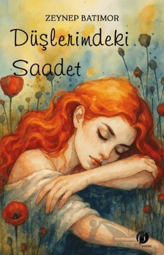 Düşlerimdeki Saadet – Zeynep Batımor – Herdem Kitap kitap kapağı