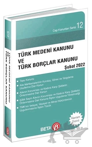 Türk Medeni Kanunu ve Türk Borçlar Kanunu Şubat 2022 – Celal Ülgen – Beta Yayınevi kitap kapağı