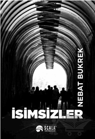 İsimsizler – Nebat Bukrek – Scala Yayıncılık kitap kapağı