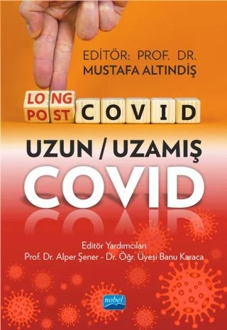 LongCOVID/PostCOVID - Uzun/UzamışCOVID – Alper Şener, Bahar Sevimli Dikicier, Banu Karaca, Barış Önder Pamuk, Bilal Toka, Elif Oral, Erdem Eren, Gülseren Pamuk, Hamad Dheir, Hilal Uslu Yuvacı, Hülya Şirin, Kevser Özcan, Korhan B. Bayram, L. Arzu Aral, Mehmet Fatih Orhan, Murat Aksun, Mustafa Altındiş, Mustafa Karaca, Muzaffer Onur Turan – Nobel Akademik Yayıncılık kitap kapağı