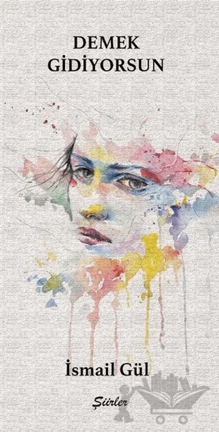 Demek Gidiyorsun - Şiirler – İsmail Gül – Tunç Yayıncılık kitap kapağı