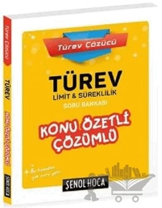 Türev-Limit-Süreklilik Konu Özetli Çözümlü Soru Bankası – Mehmet Ceran, Şenol Aydın – Şenol Hoca Yayınları kitap kapağı