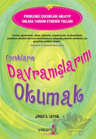 Çocukların Davranışlarını Okumak – James E. Levine – Yakamoz Yayınevi kitap kapağı