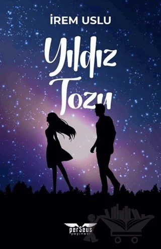 Yıldız Tozu 1 – İrem Uslu – Perseus kitap kapağı