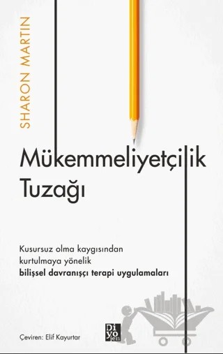 Mükemmeliyetçilik Tuzağı – Sharon Martin – Diyojen Yayıncılık kitap kapağı