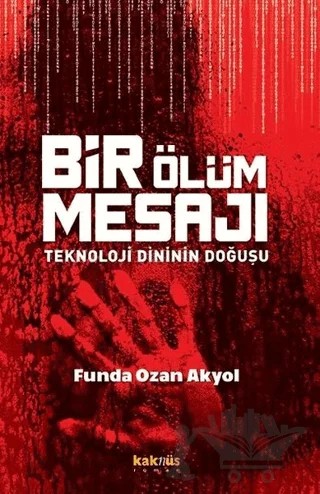 Bir Ölüm Mesajı – Funda Ozan Akyol – Kaknüs Yayınları kitap kapağı