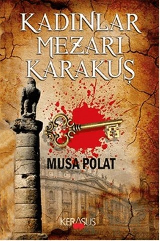 Kadınlar Mezarı Karakuş – Musa Polat – Kerasus Yayınları kitap kapağı