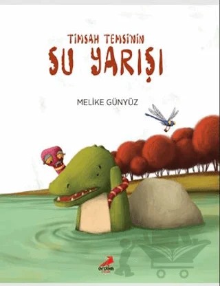 Timsah Temsi'nin Su Yarışı – Melike Günyüz – Erdem Çocuk kitap kapağı