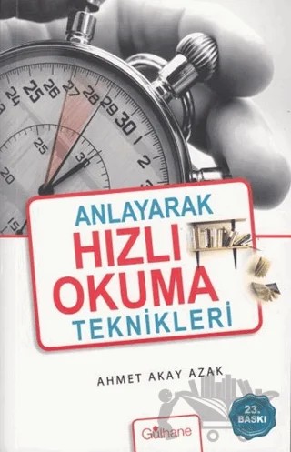 Anlayarak Hızlı Okuma Teknikleri – Ahmet Akay Azak – Gülhane Yayınları kitap kapağı
