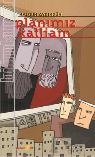 Planımız Katliam – Haldun Aydıngün – Okuyan Us Yayınları kitap kapağı