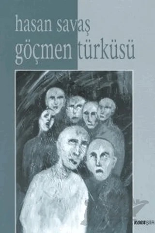 Göçmen Türküsü – Hasan Savaş – Kora Yayın kitap kapağı