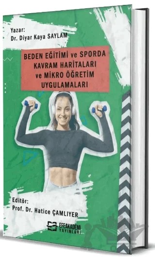 Beden Eğitimi ve Sporda Kavram Haritaları ve Mikro Öğretim Uygulamaları – Diyar Kaya Saylam – Efe Akademi Yayınları kitap kapağı