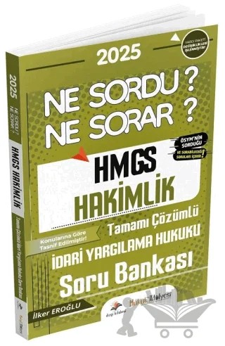 Hukuk Atölyesi HMGS Hakimlik İdari Yargılama Hukuku Ne Sordu Ne Sorar Soru Bankası Çözümlü – Okan Yıldırım – Dizgi Kitap kitap kapağı