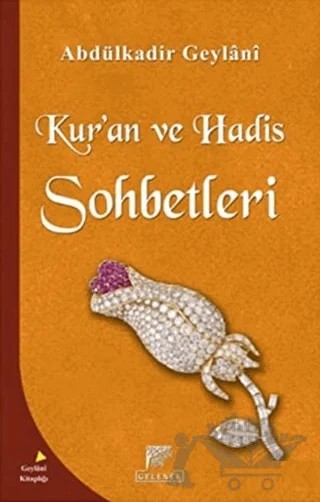 Kur'an ve Hadis Sohbetleri – Abdülkadir Geylani – Gelenek Yayıncılık kitap kapağı