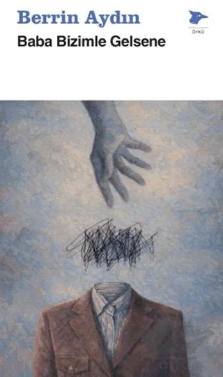 Baba Bizimle Gelsene – Berrin Aydın – Alakarga Sanat Yayınları kitap kapağı