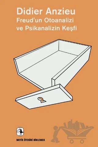 Freud’un Otoanalizi ve Psikanalizin Keşfi – Didier Anzieu – Metis Yayınları kitap kapağı
