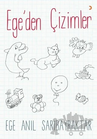Ege’den Çizimler – Ege Anıl Sarıbayraktar – Cinius Yayınları kitap kapağı