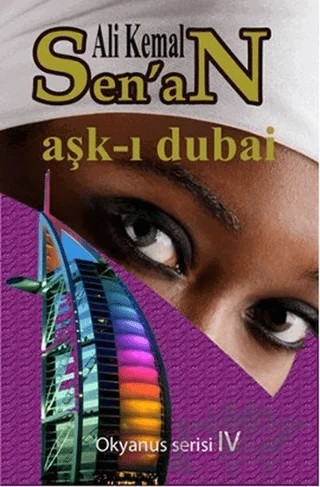 Aşk-ı Dubai – Ali Kemal Senan – Zinde Yayıncılık kitap kapağı