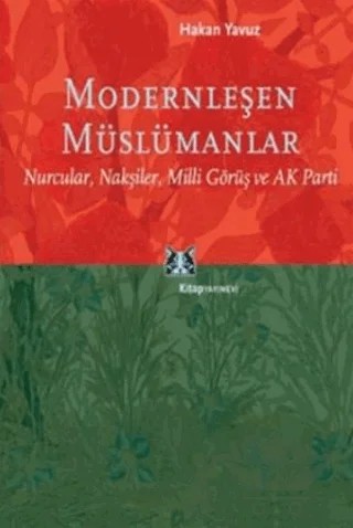 Modernleşen Müslümanlar – Hakan Yavuz – Kitap Yayınevi kitap kapağı