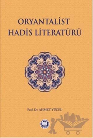 Oryantalist Hadis Literatürü – Ahmet Yücel – Marmara Üniversitesi İlahiyat Fakültesi Vakfı kitap kapağı