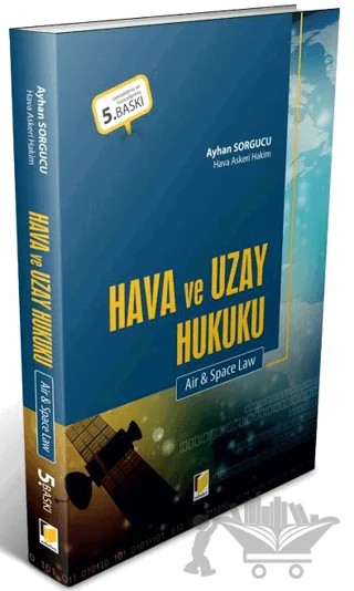 Hava ve Uzay Hukuku – Ayhan Sorgucu – Adalet Yayınevi kitap kapağı