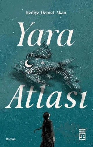 Yara Atlası – Hediye Demet Akan – Timaş Yayınları kitap kapağı