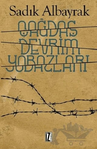 Çağdaş Devrim Yobazları – Sadık Albayrak – İz Yayıncılık kitap kapağı