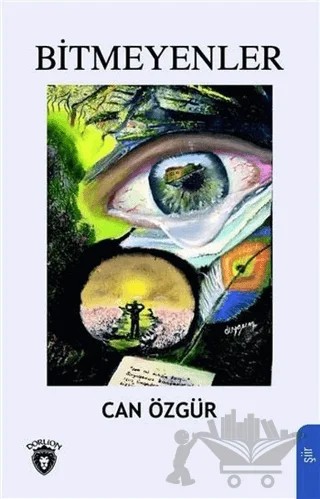 Bitmeyenler – Can Özgür – Dorlion Yayınları kitap kapağı