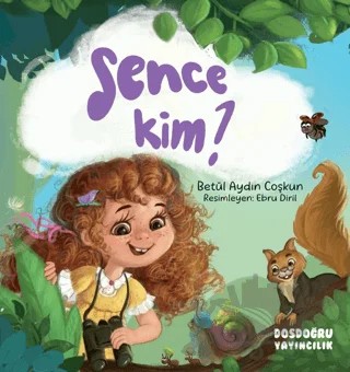 Sence Kim? – Betül Aydın Coşkun – Dosdoğru Yayıncılık kitap kapağı