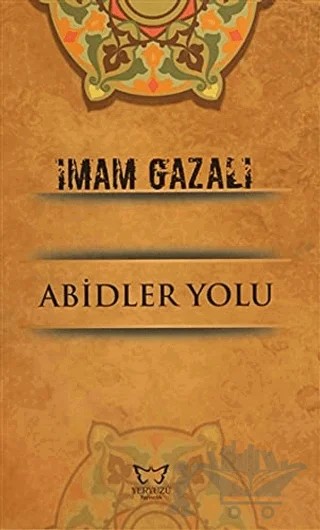 Abidler Yolu – İmam-ı Gazali – Yeryüzü Yayıncılık kitap kapağı