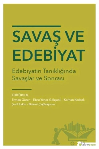 Savaş ve Edebiyat – Bülent Çağlakpınar, Ebru Yener Gökşenli, Erman Gören, Korhan Korbek, Şerif Eskin – Hiperlink Yayınları kitap kapağı