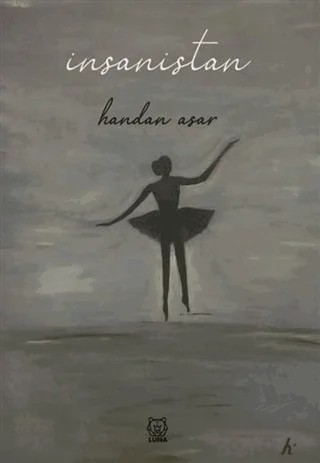 İnsanistan – Handan Asar – Luna Yayınları kitap kapağı