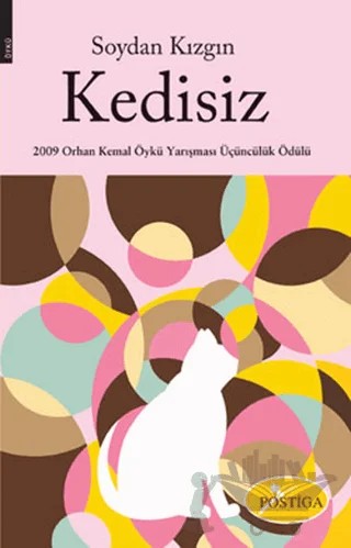 Kedisiz – Soydan Kızgın – Postiga Yayınları kitap kapağı
