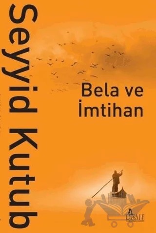 Bela ve İmtihan – Seyyid Kutub – Risale Yayınları kitap kapağı