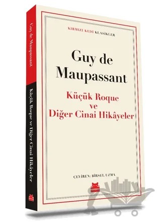 Küçük Roque ve Diğer Cinai Hikayeler – Guy de Maupassant – Kırmızı Kedi Yayınevi kitap kapağı